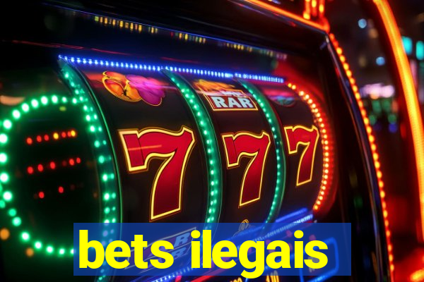 bets ilegais